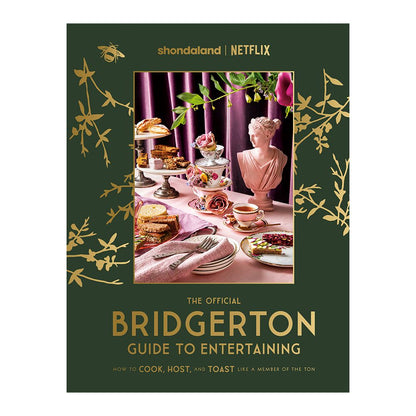 The Official Bridgerton Guide to Entertaining Book